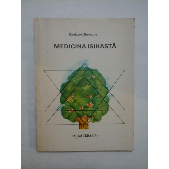 MEDICINA ISIHASTA (Sacro-Terapia) - Ghelasie Gheorghe MEDICINA ISIHASTA (Sacro-Terapia) - Ghelasie Gheorghe